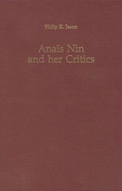 Anais Nin and Her Critics - Jason, Philip K.