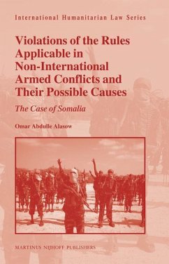 Violations of the Rules Applicable in Non-International Armed Conflicts and Their Possible Causes: The Case of Somalia - Alasow, Omar Abdulle