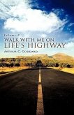 Walk with Me on Life's Highway