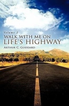 Walk with Me on Life's Highway - Goddard, Arthur C