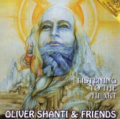 Listening To The Heart - Oliver Shanti