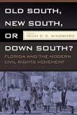 OLD SOUTH, NEW SOUTH, OR DOWN SOUTH?