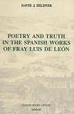 Poetry and Truth in the Spanish Works of Fray Luis de León