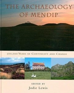 The Archaeology of Mendip: 500,000 Years of Continuity and Change