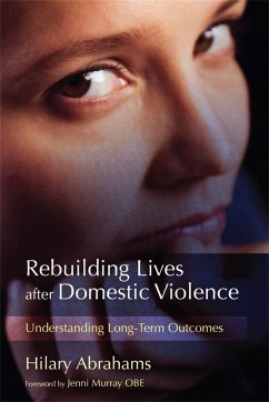 Rebuilding Lives After Domestic Violence - Abrahams, Hilary