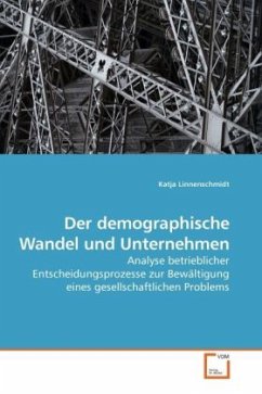 Der demographische Wandel und Unternehmen - Linnenschmidt, Katja