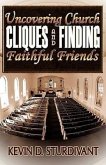 Uncovering Church Cliques and Finding Faithful Friends