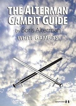 Alterman Gambit Guide: White Gambits - Alterman, Boris