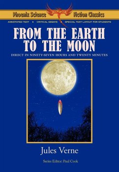 From the Earth to the Moon - Phoenix Science Fiction Classics (with Notes and Critical Essays) - Verne, Jules