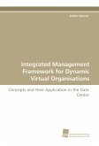 Integrated Management Framework for Dynamic Virtual Organisations