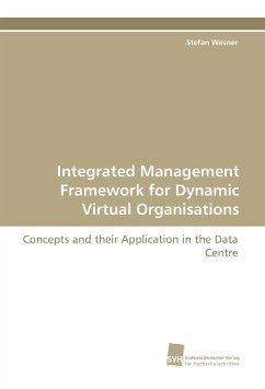 Integrated Management Framework for Dynamic Virtual Organisations - Wesner, Stefan