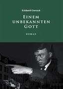 Einem unbekannten Gott - Garczyk, Eckhard