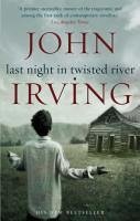 Last Night in Twisted River - Irving, John