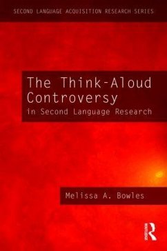 The Think-Aloud Controversy in Second Language Research - Bowles, Melissa A.