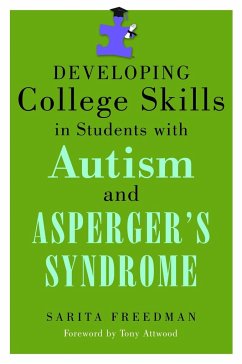 Developing College Skills in Students with Autism and Asperger's Syndrome - Freedman, Sarita