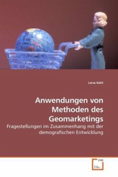 Anwendungen von Methoden des Geomarketings - Kehl, Lena