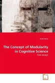 The Concept of Modularity in Cognitive Science