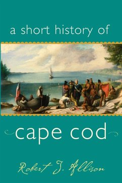 Short History of Cape Cod - Allison, Robert