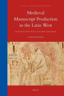 Medieval Manuscript Production in the Latin West: Explorations with a Global Database - Buringh, Eltjo