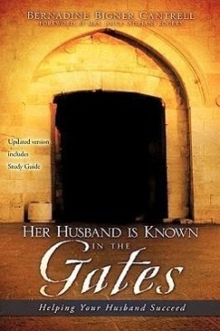 Her Husband is Known in the Gates - Cantrell, Bernadine Bigner