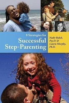 8 Strategies for Successful Step-Parenting - Baksh, Nadir; Murphy, Laurie Elizabeth