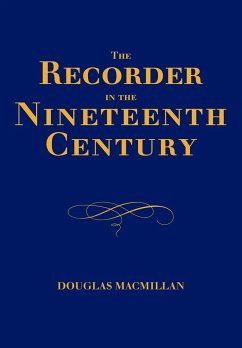 The Recorder in the Nineteenth Century - Macmillan, Douglas