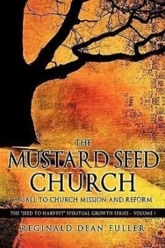 The Mustard Seed Church - Fuller, Reginald Dean