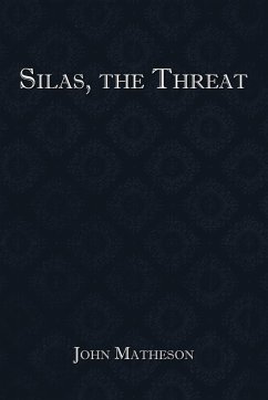 Silas, the Threat