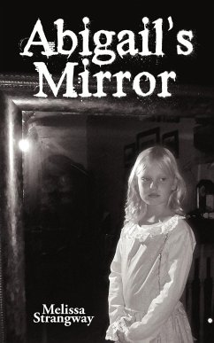 Abigail's Mirror - Melissa Strangway, Strangway; Melissa Strangway