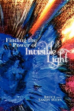 Finding the Power of Invisible Light - Bruce and Sandy Miles