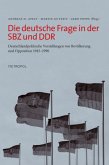 Die deutsche Frage in der SBZ und DDR