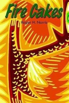 Fire Cakes - Norris, Roger H.