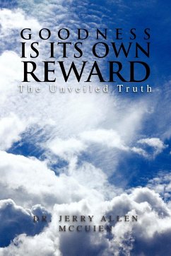 Goodness Is Its Own Reward - McCuien, Jerry Allen