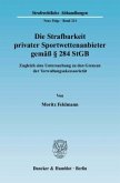 Die Strafbarkeit privater Sportwettenanbieter gemäß § 284 StGB