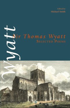 Selected Poems - Wyatt, Thomas