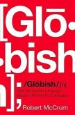 Globish: How the English Language Became the World's Language