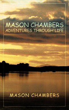 Mason Chambers Adventures Through Life - Chambers, Mason