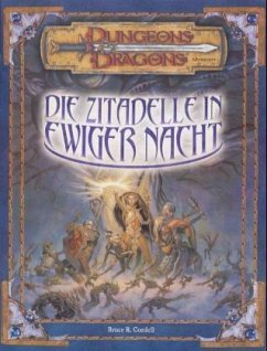 Dungeons & Dragons, Die Zitadelle in Ewiger Nacht - Cordell, Bruce R.