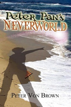 Peter Pan's Neverworld - Brown, Peter Von