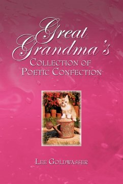 Great Grandma's Collection of Poetic Confection - Goldwasser, Lee