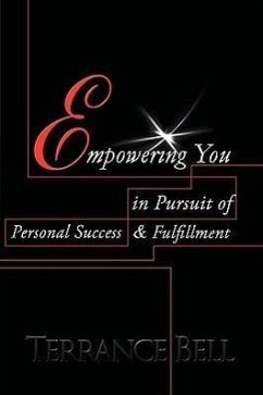 Empowering You in Pursuit of Personal Success & Fulfillment - Bell, Terrance