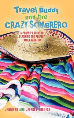 Travel Buddy and the Crazy Sombrero - Burgess, Jennifer And Jeffrey