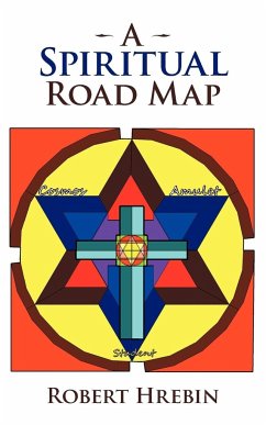 A Spiritual Road Map - Robert Hrebin