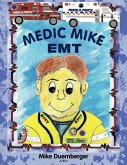 Medic Mike, EMT