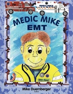 Medic Mike, EMT - Mike Duernberger, Duernberger; Mike Duernberger