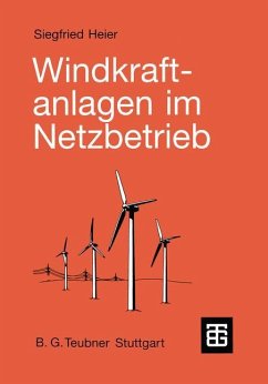 Windkraftanlagen im Netzbetrieb - Heier, Siegfried