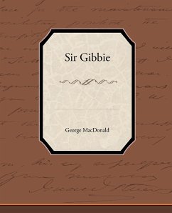 Sir Gibbie - Macdonald, George