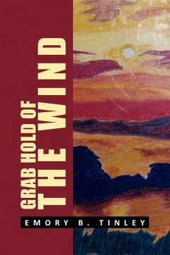 Grab Hold of the Wind - Tinley, Emory B.