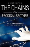 The Chains of the Prodigal Brother