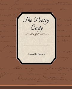 The Pretty Lady - Bennett, Arnold E.